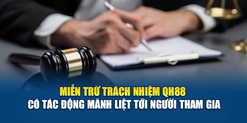 Tác động của miễn trừ trách nhiệm QH88