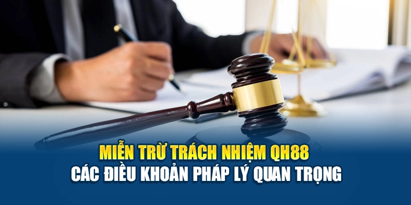 Miễn trừ trách nhiệm QH88
