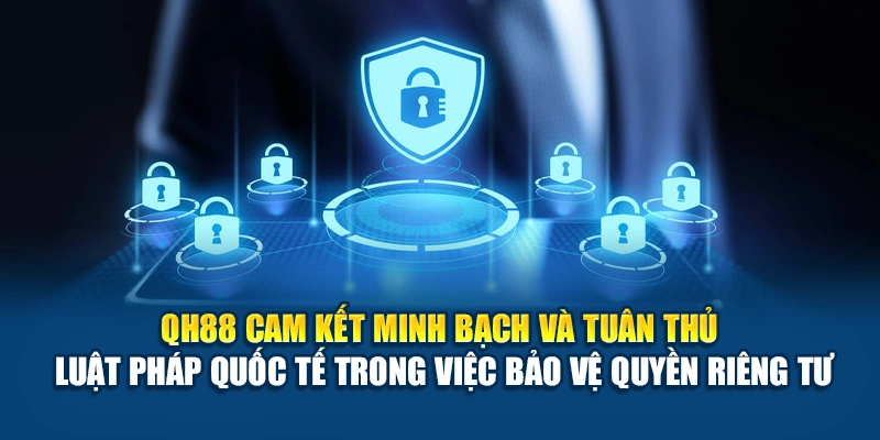 Nội dung quyền riêng tư QH88