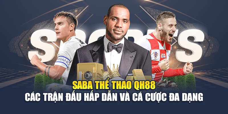 Sảnh Saba thể thao QH88