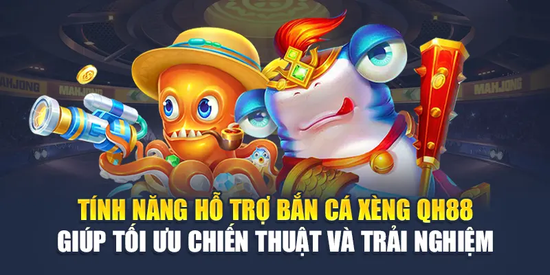 Tính năng bắn cá xèng QH88