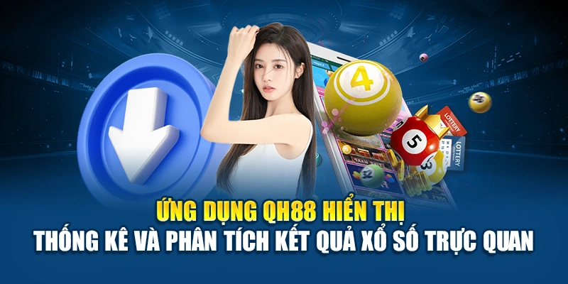 Ưu điểm tải app QH88